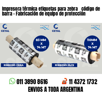 Impresora térmica etiquetas para zebra  código de barra - Fabricación de equipo de protección
